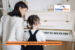 How can Homeschooled students appear for Board exams?