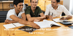 IBSAT scores for MBA in tier 2 cities