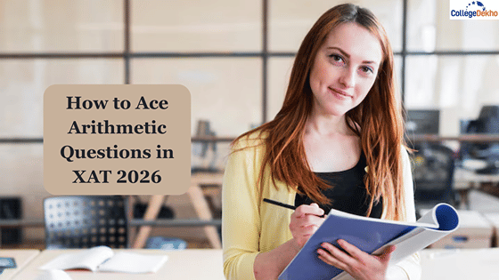 How to Ace Arithmetic Questions in XAT 2026 | CollegeDekho