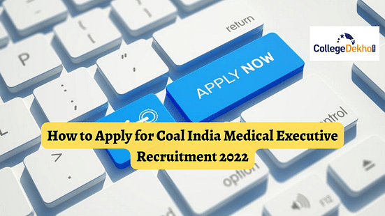 How to Apply for Coal India Medical Executive Recruitment 2022