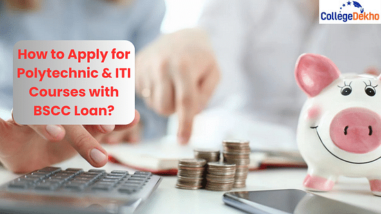 How to Apply for Polytechnic & ITI Courses with BSCC Loan?