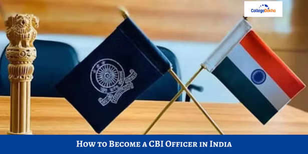 भारत में सीबीआई ऑफिसर कैसे बनें (How to Become a CBI Officer in India)?