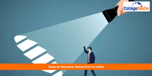 भारत में जासूस कैसे बनें (How to Become a Detective in India)?