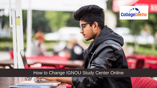 How to Change Study Center Online IGNOU