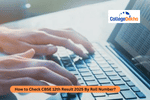 How to Check CBSE 12th Result 2025 By Roll Number