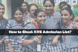 KVS 2025-26 అడ్మిషన్ జాబితాను ఎలా తనిఖీ చేయాలి: డైరెక్ట్ లింక్స్ , తాజా అప్‌డేట్‌లు, 1వ, 2వ, 3వ లిస్ట్