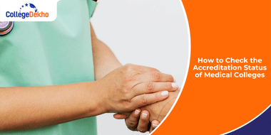 How to Check the Accreditation Status of Medical Colleges