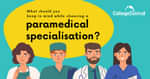 क्लास 12वीं के बाद सही पैरामेडिकल स्पेशलाइजेशन कैसे चुनें (How to Choose the Right Paramedical Specialization After Class 12th)?