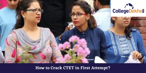 पहले प्रयास में CTET 2024 कैसे पास करें? (How to Crack CTET 2024 in First Attempt?) - तैयारी टिप्स हिंदी में जानें