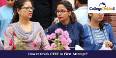 पहले प्रयास में सीटेट 2024 कैसे पास करें? (How to Crack CTET 2024 in First Attempt?) - तैयारी टिप्स हिंदी में जानें