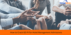 How to Crack GD PI for Hotel Management Admissions