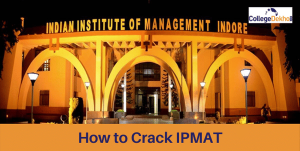 How to Crack IPMAT 2023 - Best Tips and Tricks to Crack IPMAT Exam ...