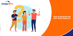 How to Exercise AP ICET Web Options 2025?