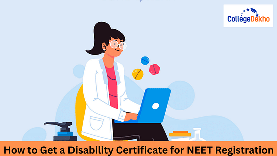 How to Get a Disability Certificate for NEET 2024 Registration