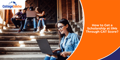 How to Get a Scholarship at IIMs Through CAT Score 2025?