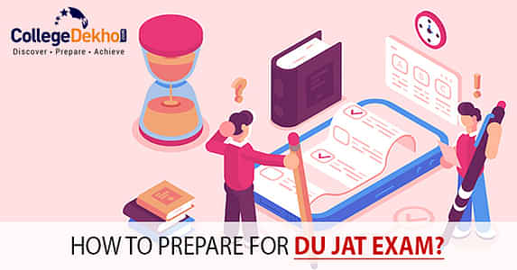 How to Prepare for DU JAT 2022 - Important Topics and Mistakes to Avoid