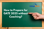 How to Prepare for GATE 2025 without Coaching?