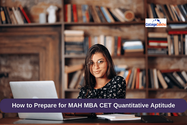 How To Prepare For MAH MBA CET 2024 Quantitative Aptitude | CollegeDekho