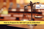 How to Prepare for MH CET Law in 3 Months?
