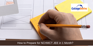 How to Prepare for NCHMCT JEE in 1 Month