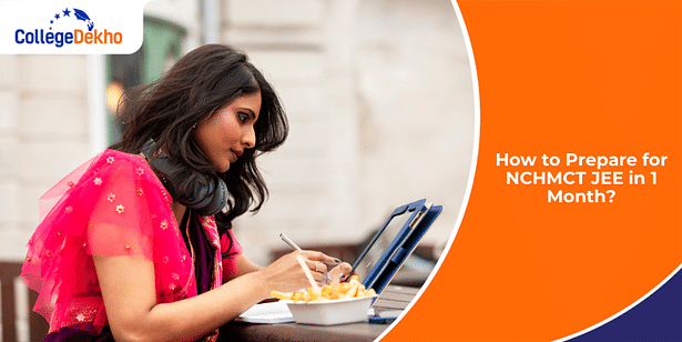 How to Prepare for NCHMCT JEE in 1 Month