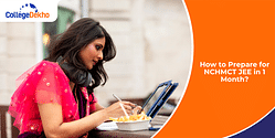 How to Prepare for NCHMCT JEE 2025 in 1 Month?