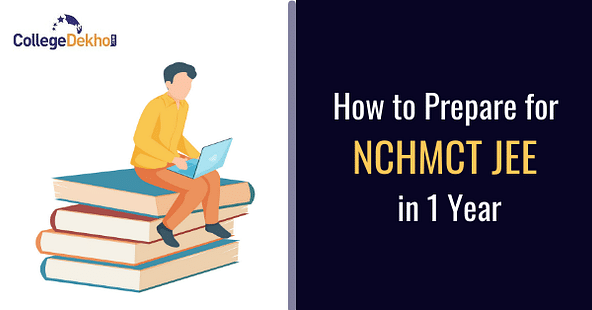 How to Prepare for NCHMCT JEE in 1 Year