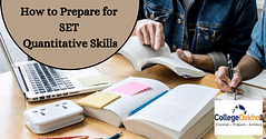 How to Prepare for SET 2024 Quantitative Skills; Important Topics and Preparation Tips