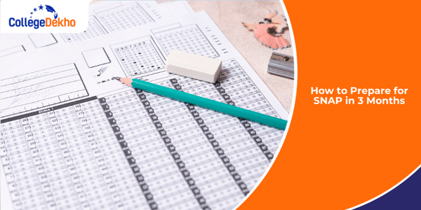 How to Prepare for SNAP 2025 in 3 Months | CollegeDekho