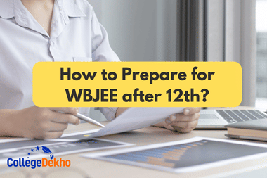 How to Prepare for WBJEE after 12th?