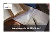 How to Prepare for WBJEE in 30 Days?