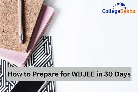 How to Prepare for WBJEE in 30 Days?