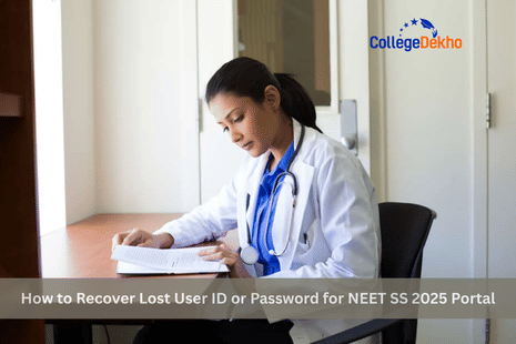 How to Recover Lost User ID or Password for NEET SS 2025 Portal