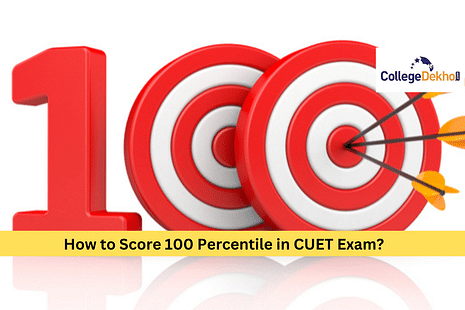 How to Score 100 Percentile in CUET Exam?
