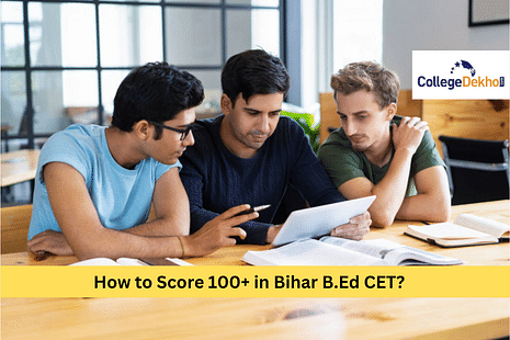 बिहार बी.एड सीईटी 2025 में 100+ अंक स्कोर कैसे करें? (Tips to Score 100+ Marks in Bihar B.Ed CET 2025 in Hindi)