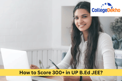 How to Score 300+ in UP B.Ed JEE 2026?