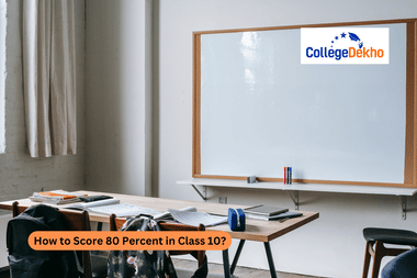 How to Score 80 Percent in Class 10?