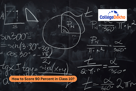How to Score 90 Percent in Class 10