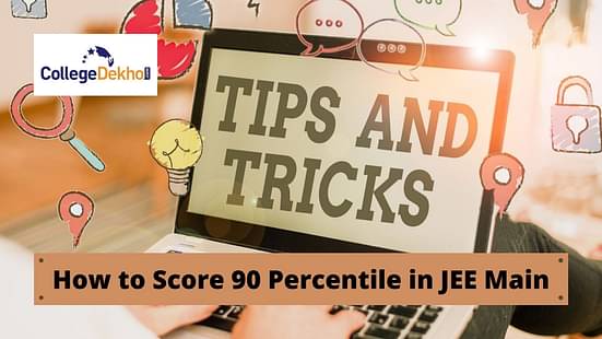 How to Score 90+ Percentile in JEE Main 2024