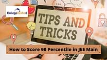 How to Score 90 percentile in JEE Main 2024?