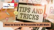 जेईई मेन 2026 में 90 पर्सेंटाइल मार्क्स कैसे प्राप्त करें? (How to Score 90 Percentile in JEE Main 2026 in Hindi?)