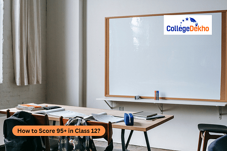 How to Score 95 Percent in Class 12