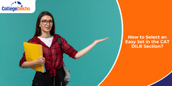 How to Select an Easy Set in CAT DILR Section?