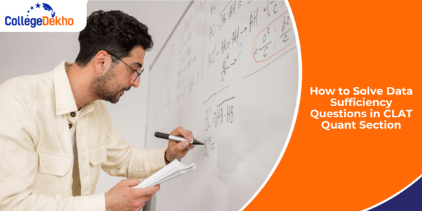 How to Solve Data Sufficiency Questions in CLAT Quant Section