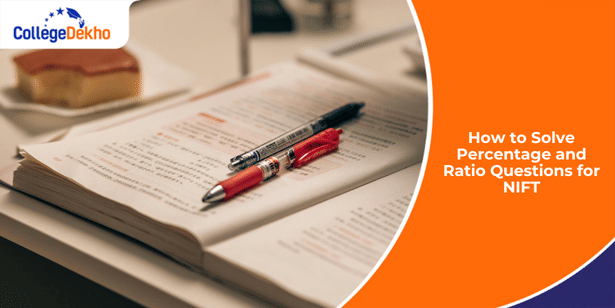 How to Solve NIFT 2026 Percentage and Ratio Questions