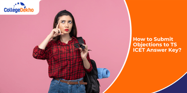 How to Submit Objections to TS ICET Answer Key 2024?
