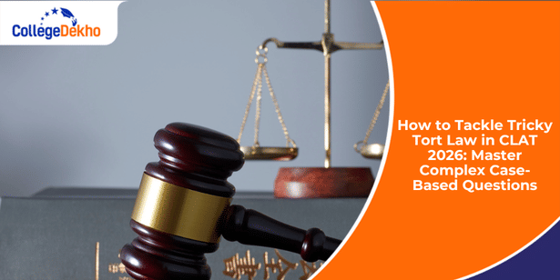 How to Tackle Tricky Tort Law in CLAT 2026