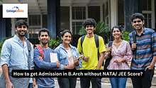 How to Get Admission in B.Arch without NATA or JEE Main Score/ Rank 2024?
