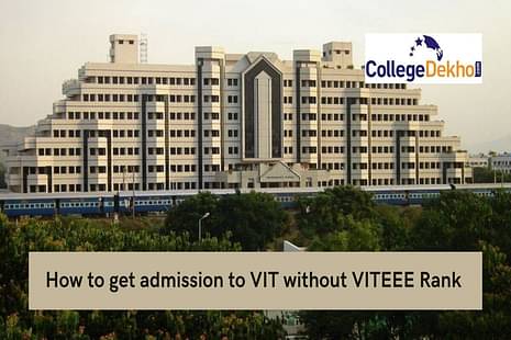 How to get admission to VIT without VITEEE Rank