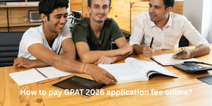 How to pay GPAT 2026 application fee online